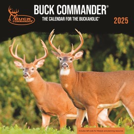Buck Commander: The Calendar for the Buckaholic - 2025 Wall Calendar