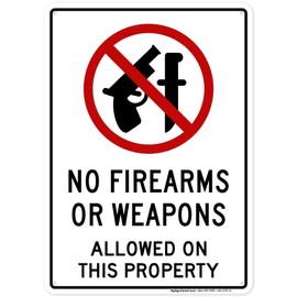 No Firearms No Weapons Allowed On This Property Sign, 10"x14" Polyethylene, Fade Resistance, Indoor/Outdoor Use, USA MADE By My Sign Center