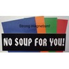 Gear Tatz NO Soup for You New Seinfeld Tribute Bumper