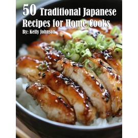 50 Traditional Japanese Recipes for Home Cooks