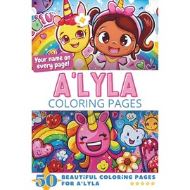 A’lyla Coloring Pages: Wow-Effect! Your name on every page - A’lyla coloring book - 6x9" - 50x A’lyla coloring page - Fantastic Gift