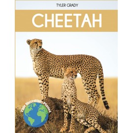 Cheetah: Fascinating Animal Facts for Kids (This Incredible Planet)