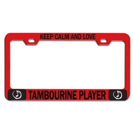 Custom Brother - Keep Calm and Love Tambourine Player Red Steel Auto SUV License Plate Frame License Tag Holder, C76