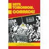 Until Tomorrow Comrades
