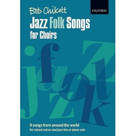 Jazz Folk Songs for Choirs: 9 songs from around the world: vocal score