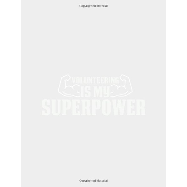 Volunteering is my Superpower: College Ruled Line Paper