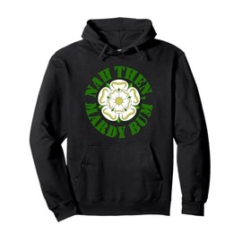 Nah Then Mardy Bum Yorkshire Slang Dialekt Rose Green Text Pullover Hoodie