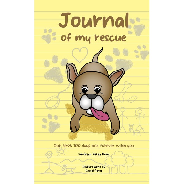 Journal of my rescue: Our first 100 days and forever