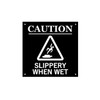 Slippery When Wet, Warning, Sign - Notice for indoor/outdoor use,