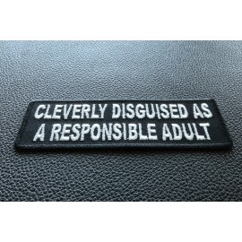 Ivamis Cleverly Disguised As A Responsible Adult Patch- 4x1.5 inch - P4886