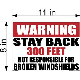 OSHA Warning Stay Back 100 200 300 500 Not Responsible for Broken Windshields Decal Sticker Sign (300FT)