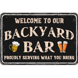 SNOWANG Decor 12'' x 8'' Funny Vintage Tin Signs Retro Metal Signs For Home Wall, Cafes,Man Cave - Welcome To Our Backyard Bar