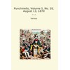 Punchinello, Volume 1, No. 20, August 13, 1870