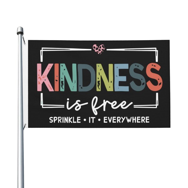 Kindness Is Free Sprinkle It Everywhere Flags 3x5 Outdoor For