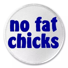 Unbranded No Fat Chicks - 3" Circle Sew/Iron On Patch Funny Joke Humor