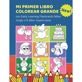 Mi Primer Libro Colorear Grande con Early Learning Flashcards Niños Juego 1-6 años Español danés: Mis primeras palabras tarjetas bebe. Formar palabras ... Infantiles educativas para aprender a leer.