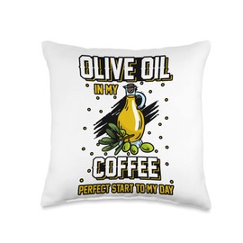 Olive Oil Coffee Keto Diet Ketogenic Low Carb A Little Olive Oil Goes A Long Way in Coffee Throw Pillow, 16x16, Multicolor