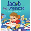 Jacob Gets Organized: An Executive Functioning Story