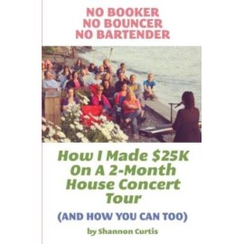 No Booker, No Bouncer, No Bartender: How I Made $25K On A 2-Month House Con...