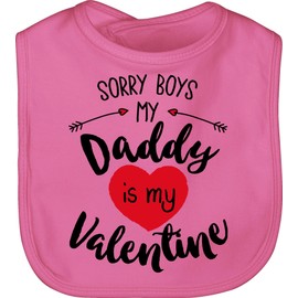 Shirtracer - Baby Bib - Valentine's Day Partner - Sorry Boys my Daddy is my Valentine, 2 Pink