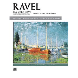 Ravel -- Ma mère l'oye (Mother Goose Suite): For One Piano, Four Hands (Alfred Masterwork Edition)
