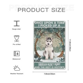 Letreros decorativos de chapa de metal, Husky Once Upon A Time Picked Up A Puppy And The Rest Is History Póster para el hogar, baño, inodoro, sala de estar, decoración retro clásico, placa de decoración de pared, 8 x 12 pulgadas