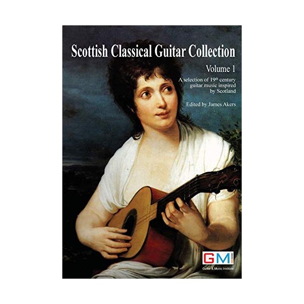 SCOTTISH CLASSICAL GUITAR COLLECTION: A selection of 19th century guitar
