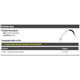 Cooler Hose - Compatible with 1994-1996 Chevy Impala 5.7L V8