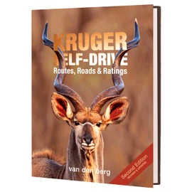 Kruger Self-Drive: Second Edition: Routes, Roads & Ratings