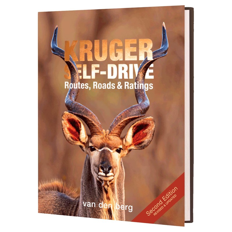 Kruger Self-Drive: Second Edition: Routes, Roads & Ratings