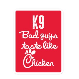K9 Unit Bad Guys Taste Like Chicken Funny Sticker Bumper Stickers Police Military K9 Sheriff Deputy