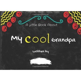 My cool Grandpa: Fill in The Blank Book With Prompts For Kids to Fill with their Own Words, Drawings and Pictures / Unique Customizable Gifts for ... gift, Christmas or Birthday From Kids