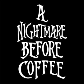 Sunset Graphics & Decals A Nightmare Before Coffee Decal Vinyl Car Sticker | Cars Trucks Vans Walls Laptop | White | 5.5 inches | SGD000228