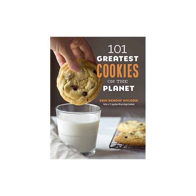 101 Greatest Cookies on the Planet