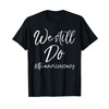 We Still Do 10th Anniversary Shirt Wedding Vows Renewal Gift