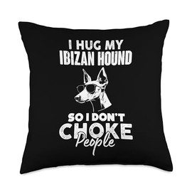I Hug My Ibizan Hound So I Dont Choke People Funny Dog Xmas Throw Pillow