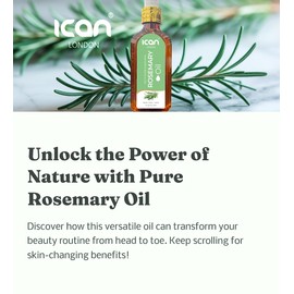 ICAN LONDON 100% PURE & NATURAL ROSEMARY OIL FOR HAIR, SKIN AND NAILS 150ML