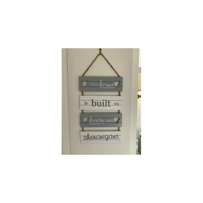 This Home is Built on Love and Shenanigans' Hanging Slatted