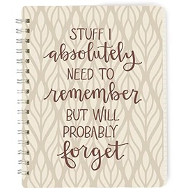 Primitives by Kathy Stuff I Absolutely Need To Remember But Will Probably Forget Spiral Notebook