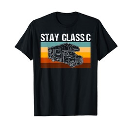 Motorhome RV Camping Camper Stay Class C T-Shirt