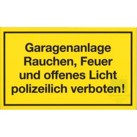 Sign / Print "Garagenanlage Rauchen, Feuer und offenes Licht polizeilich verboten! / Size: 300 mm x 200 mm / 30 cm x 20 cm