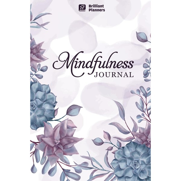 Mindfulness Journal: Mindfulness and Self Care Tools for Creating Happiness,