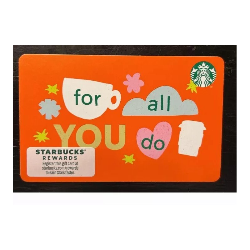 STARBUCKS CARD 2024 " FOR ALL YOU DO" BRAND NEW