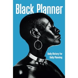 Black Planner: Daily History for Daily Planning