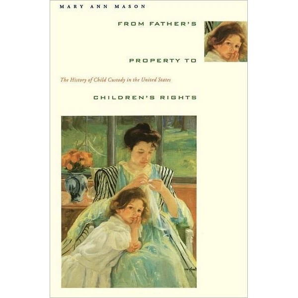 From Father's Property To Children's Rights: The History Of Child