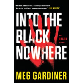 Into the Black Nowhere: A Novel
