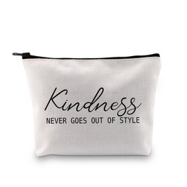 Inspirational Quote Toiletry Bag Kindness Gift Kindness Never Goes Out of Style Zipper Pouch Be Kind Gifts for Women