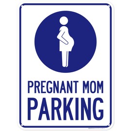 Pregnant Mom Parking Sign, 18x24 Inches, 55 mil thick HDPS (high density polystyrene), Made in USA by My Sign Center