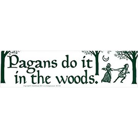 AzureGreen Pagans Do It in The Woods - Bumper Sticker/Decal (11.5" X3")