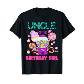 Uncle Of The Birthday Gifts Girl Candyland Candy Birthday T-Shirt
